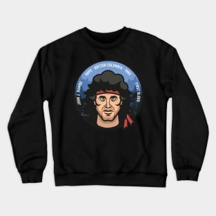 First blood badge - John J. Rambo Crewneck Sweatshirt